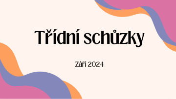 Třídní schůzky 12.09.2024