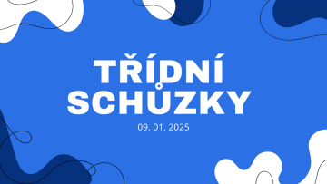 Třídní schůzky 09.01.2025