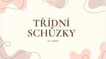 Třídní schůzky 12.1.2025